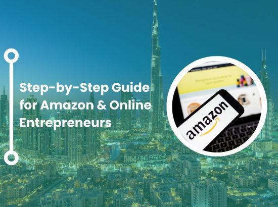 Step-by-Step Guide for Amazon and Online Entrepreneurs Step-by-Step Guide for Amazon and Online Entrepreneurs