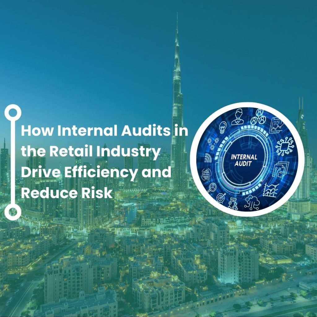 How Internal Audits in the Retail Industry Drive Efficiency and Reduce Risk