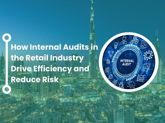 How Internal Audits in the Retail Industry Drive Efficiency and Reduce Risk How Internal Audits in the Retail Industry Drive Efficiency and Reduce Risk