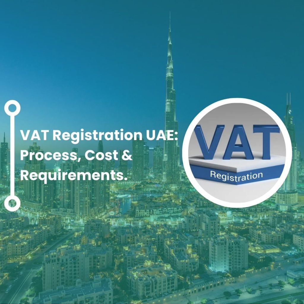 VAT Registration UAE: Process, Cost & Requirements 