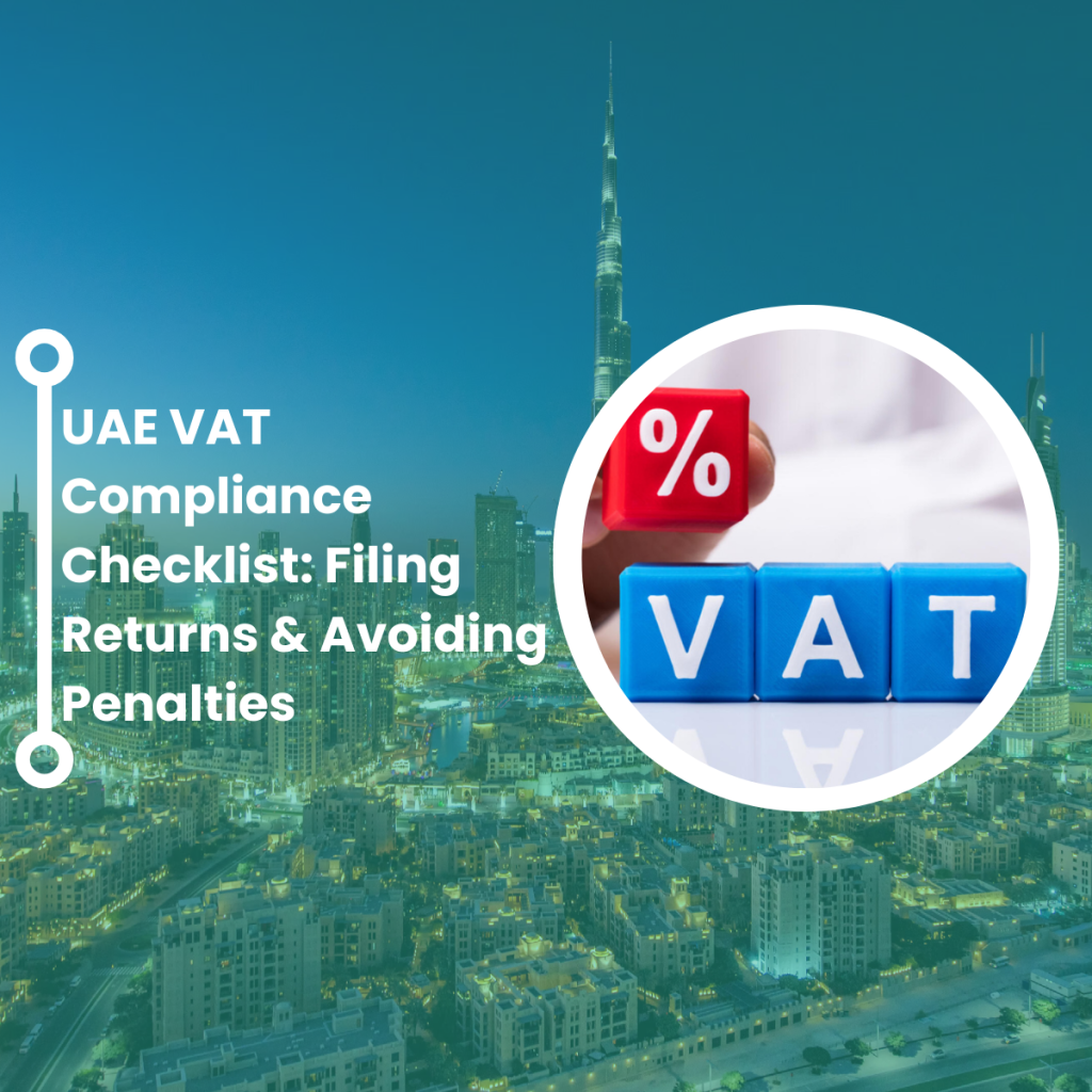 UAE VAT Compliance Checklist: Filing Returns & Avoiding Penalties