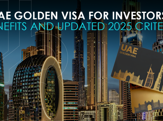 UAE Golden Visa for Investors: Benefits and Updated 2025 Criteria UAE Golden Visa for Investors: Benefits and Updated 2025 Criteria