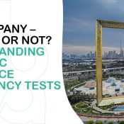 UAE Company – Tax-Free or Not? Understanding Economic Substance & Residency Tests