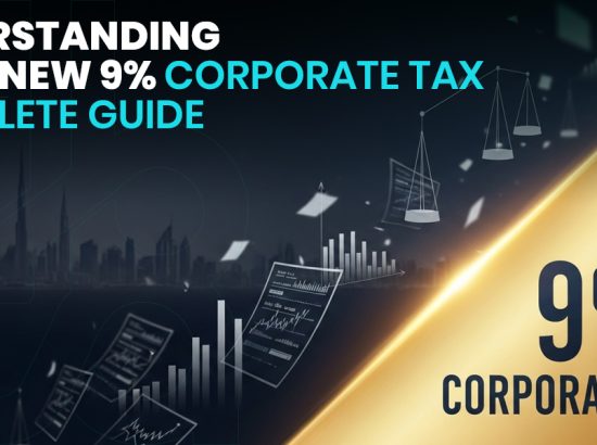 Understanding UAE’s New 9% Corporate Tax Complete Guide: Navigating the 2025 Compliance Imperative