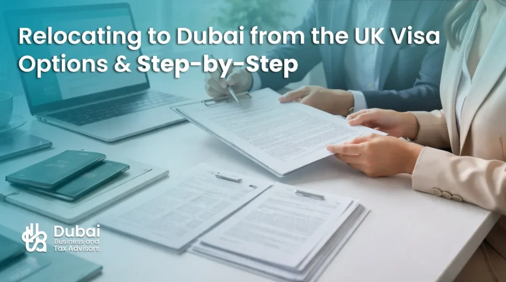 Relocating to Dubai from the UK Visa Options & Step-by-Step 1
