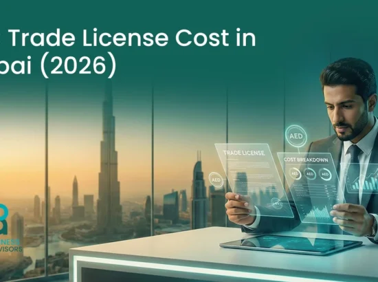 LLC Trade License Cost in Dubai (2026): Full Breakdown of Fees, Approvals, and Renewal Charges