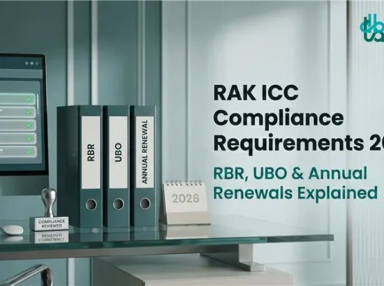 RAK ICC Compliance Made Simple: RBR, UBO and Renewals (2026 Guide) RAK ICC Compliance Made Simple: RBR, UBO and Renewals (2026 Guide)