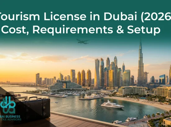 Tourism License in Dubai (2026) | Cost, Requirements & Setup Tourism License in Dubai (2026) | Cost, Requirements & Setup