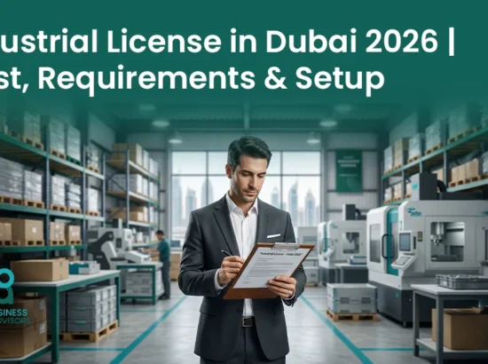Industrial License in Dubai 2026: Cost, Rules and Setup Guide Industrial License in Dubai 2026: Cost, Rules and Setup Guide