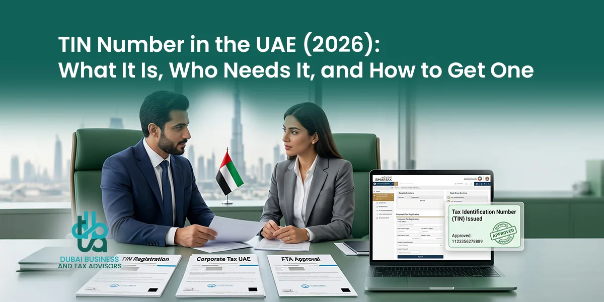 TIN Number in the UAE (2026) What It Is, Who Needs It, and How to Get One 