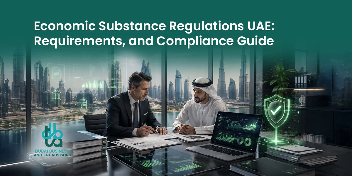 Economic Substance Regulations UAE Requirements and Compliance Guide