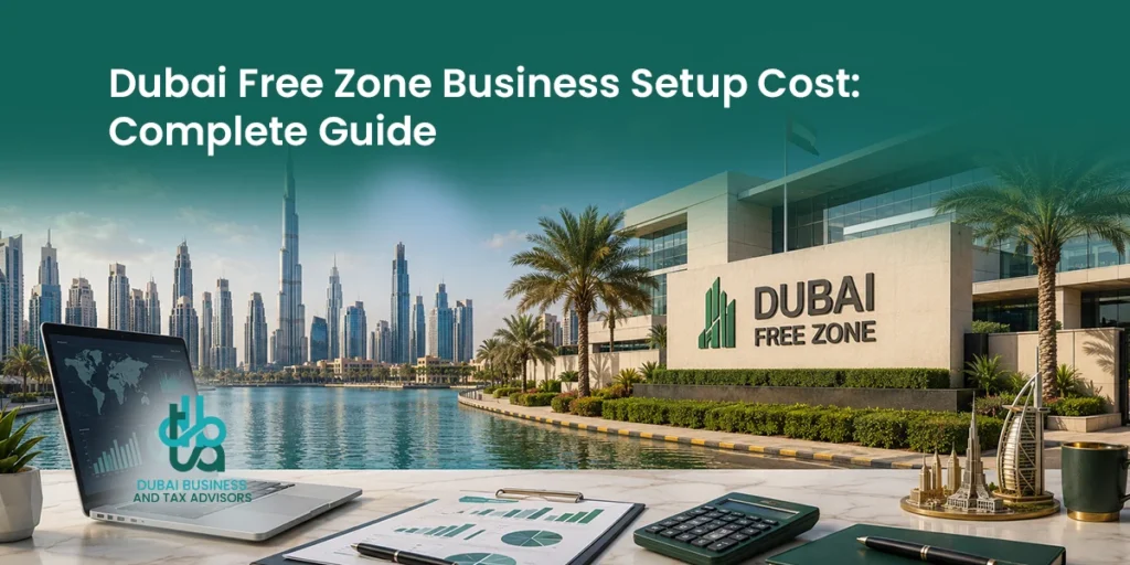 Dubai Free Zone Business Setup Cost: Complete Guide Dubai Free Zone Business Setup Cost Complete Guide