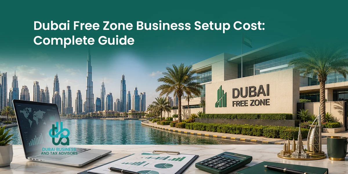 Dubai Free Zone Business Setup Cost Complete Guide