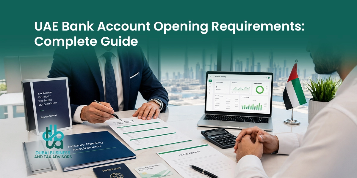 UAE Bank Account Opening Requirements Complete Guide 